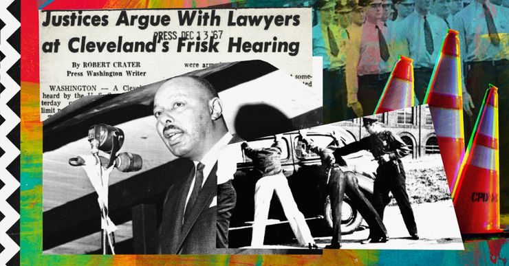 A photo collage shows an old newspaper clipping with the headline “Justices Argue with Lawyers at  Cleveland’s Frisk Hearing” with a black and white photo of Louis Stokes. On top of that photo is an old photo of police officers searching people against a car. On the far right, there are three orange traffic cones with an old photo of police officers behind the cones.