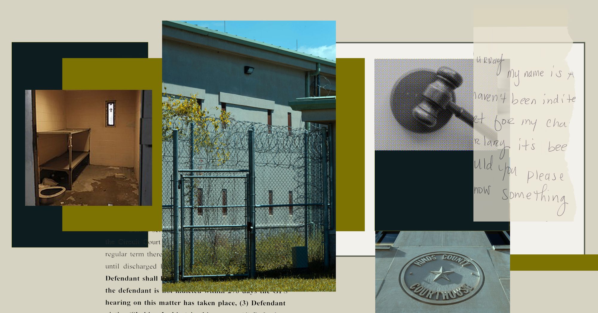A photo collage shows four photos, clockwise, from left: A Hinds County jail cell; the exterior of the jail with barbed wire fencing visible; a gavel; and the words “Hinds County Courthouse” carved into the exterior of a building. There are olive green and dark forest green rectangular accents in the image, which is on a beige background.