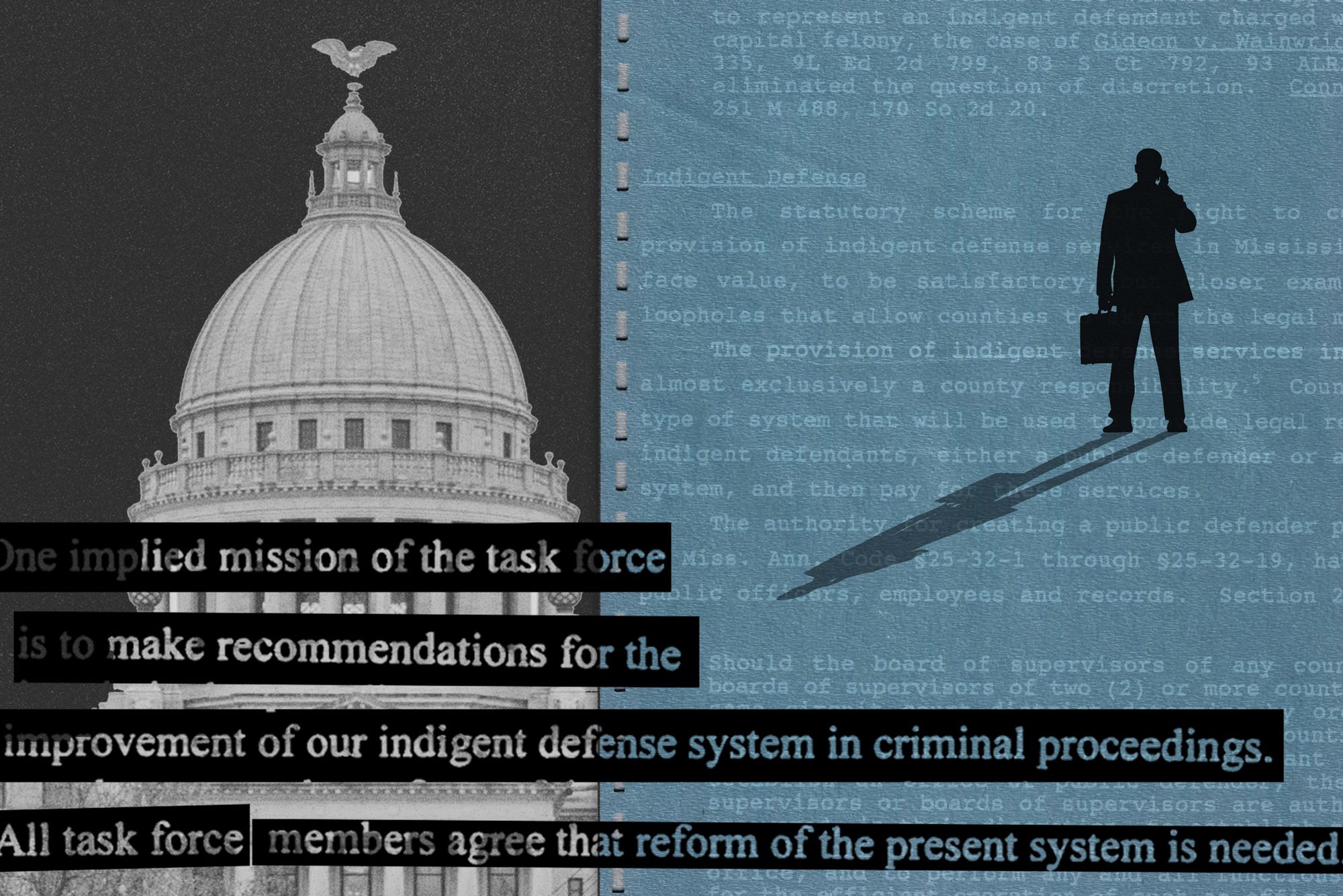A collage shows a black-and-white photo of a domed capitol building, snippets of text from reports about the indigent defense system in Mississippi and, on the right, a silhouette of a man in a suit holding a briefcase against a grayish-blue textured background. 