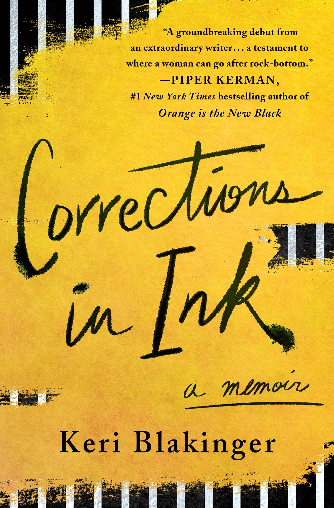 A book cover shows the title, "Corrections in Ink," a memoir by Keri Blakinger. Most of the cover under the text is yellow and looks as if it is brushed on like paint, and black and white vertical stripes are visible in sections.  