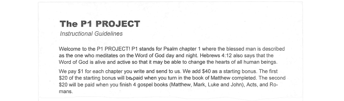 According to its guidelines, the P1 Project pays prisoners to copy out the Bible by hand. It’s one way David can “earn money without breaking any rules,” he said.