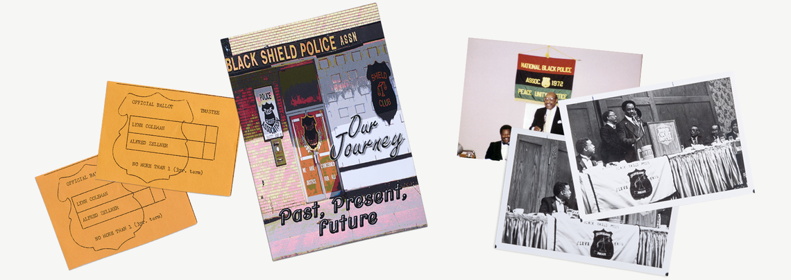 From left, Shield Club president voting ballots for Lynn Coleman and Alfred Zellner; a Black Shield publication titled: “Black Shield Police Assn: Our Journey, Past, Present and Future”; photographs from the Shield Club’s history, including of civil rights pioneer and politician Louis Stokes addressing Black police officers. 