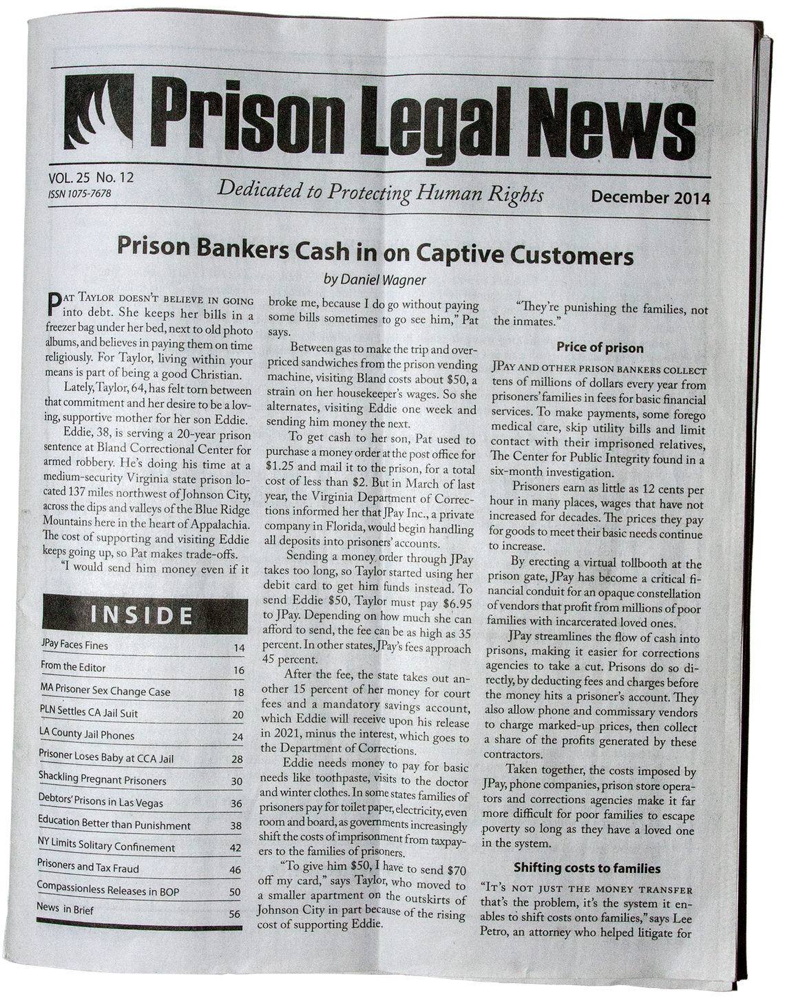 Paul Wright co-founded Prison Legal News, a monthly magazine, in 1990. 