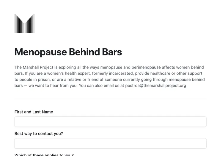  [Use this form](https://airtable.com/appR7SW9BhPZGdXp9/pagDZ0cMp3LJ9uimP/form) to tell us about how menopause and perimenopause affects women behind bars.